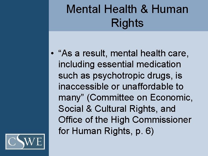 Mental Health & Human Rights • “As a result, mental health care, including essential