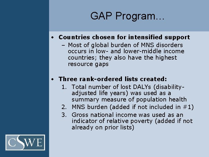 GAP Program… • Countries chosen for intensified support – Most of global burden of