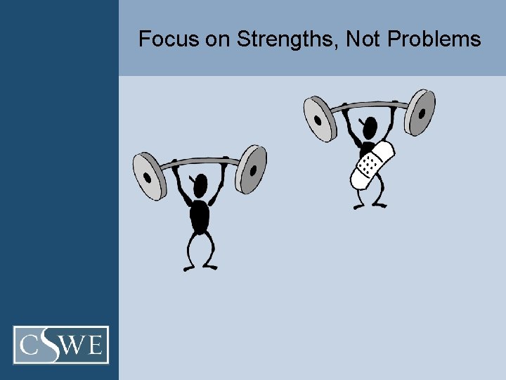 Focus on Strengths, Not Problems 