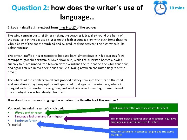 Question 2: how does the writer’s use of language… 10 mins 2. Look in