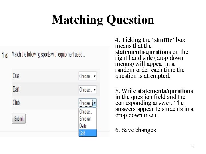 Matching Question 4. Ticking the ‘shuffle’ box means that the statements/questions on the right