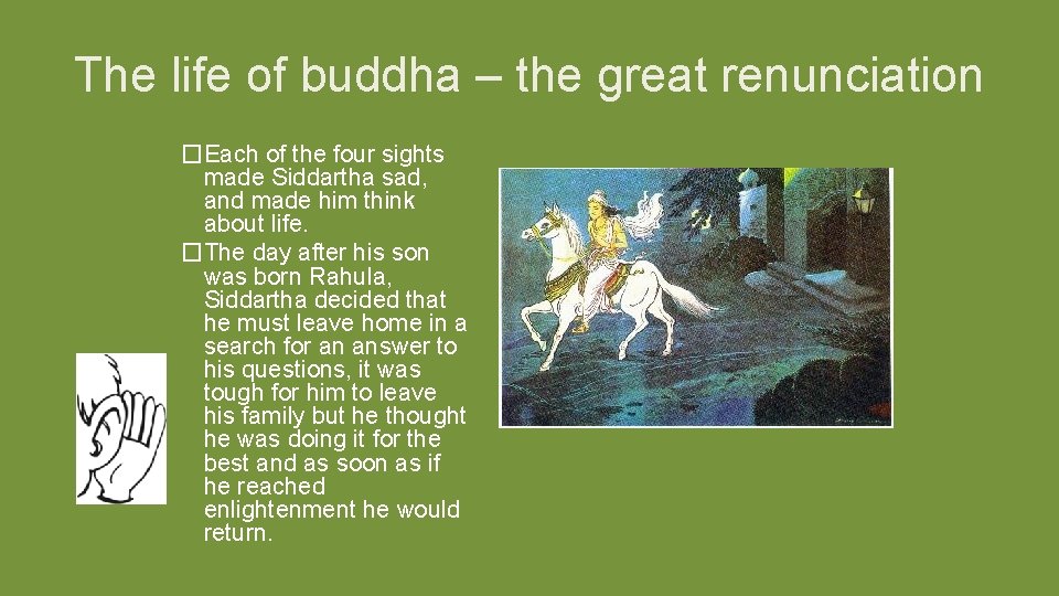 The life of buddha – the great renunciation �Each of the four sights made