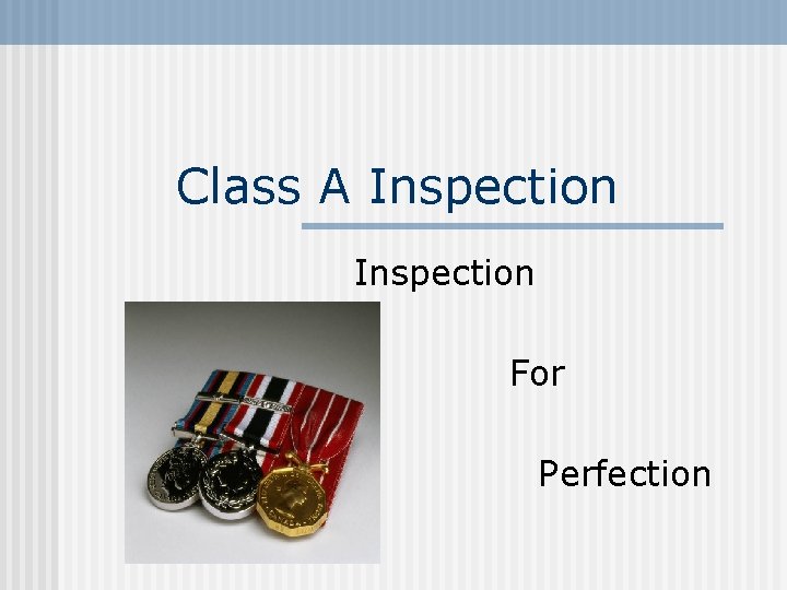 Class A Inspection For Perfection 