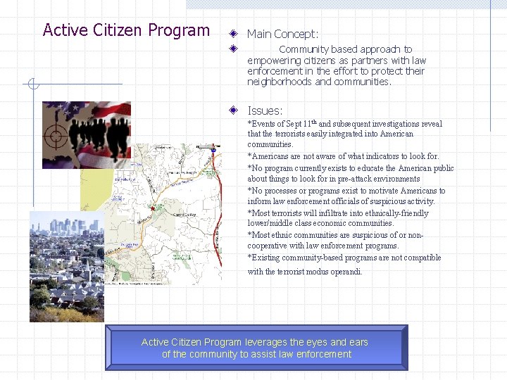 Active Citizen Program Main Concept: Community based approach to empowering citizens as partners with