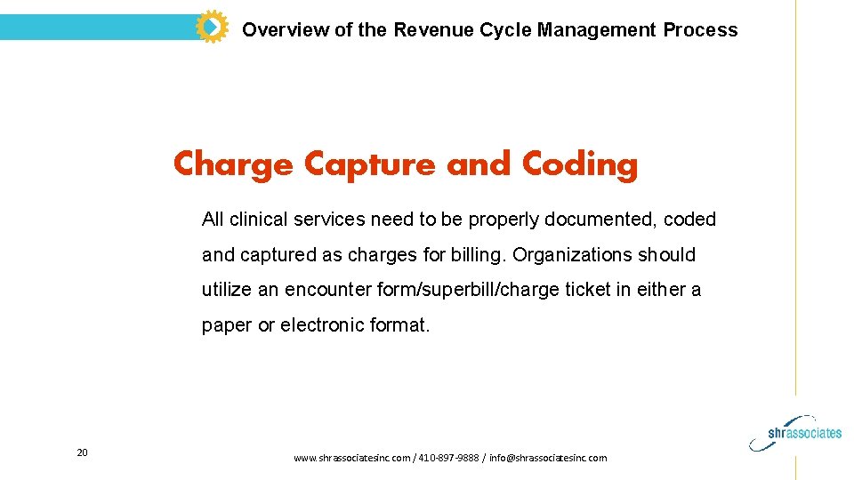 Overview of the Revenue Cycle Management Process Charge Capture and Coding All clinical services