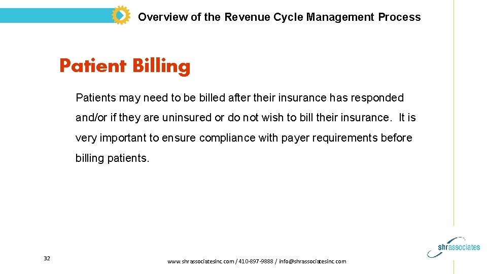 Overview of the Revenue Cycle Management Process Patient Billing Patients may need to be