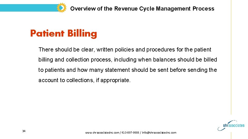 Overview of the Revenue Cycle Management Process Patient Billing There should be clear, written