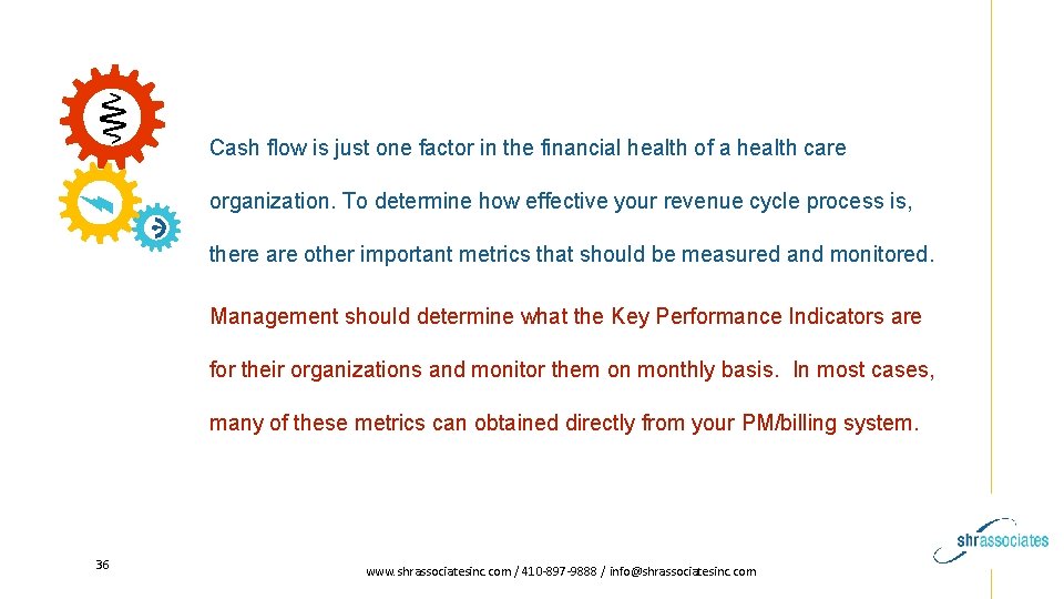 Cash flow is just one factor in the financial health of a health care