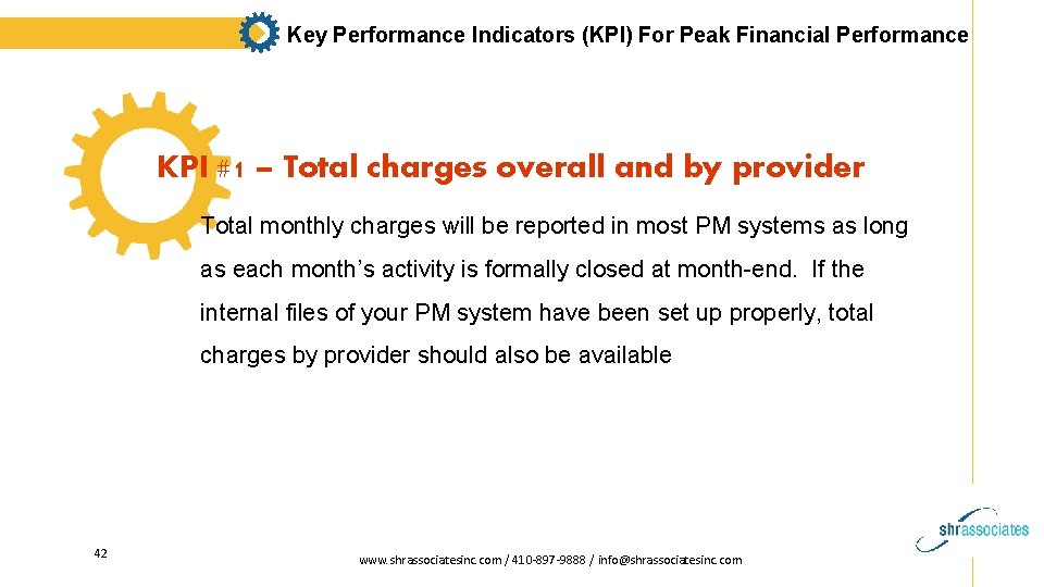 Key Performance Indicators (KPI) For Peak Financial Performance KPI #1 – Total charges overall