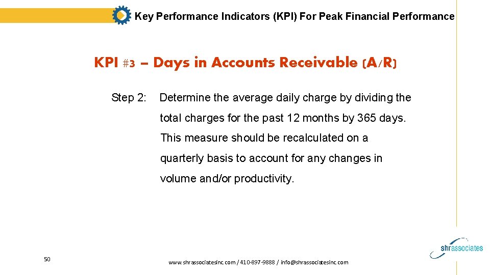 Key Performance Indicators (KPI) For Peak Financial Performance KPI #3 – Days in Accounts