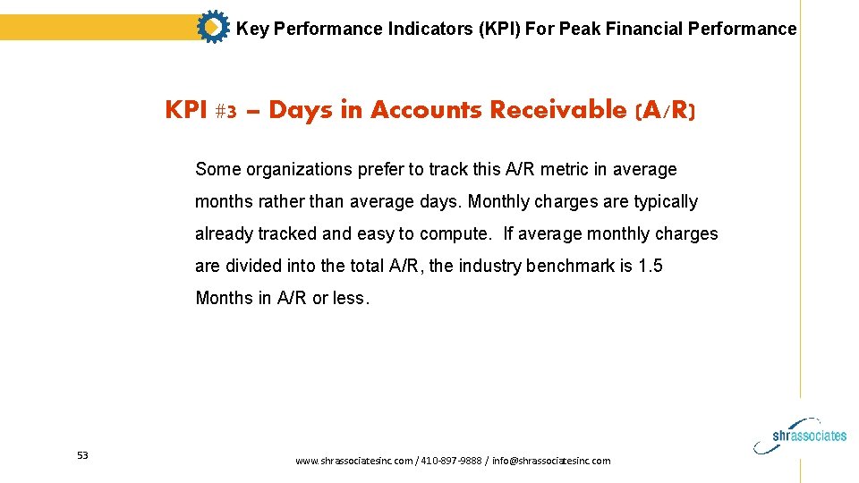 Key Performance Indicators (KPI) For Peak Financial Performance KPI #3 – Days in Accounts