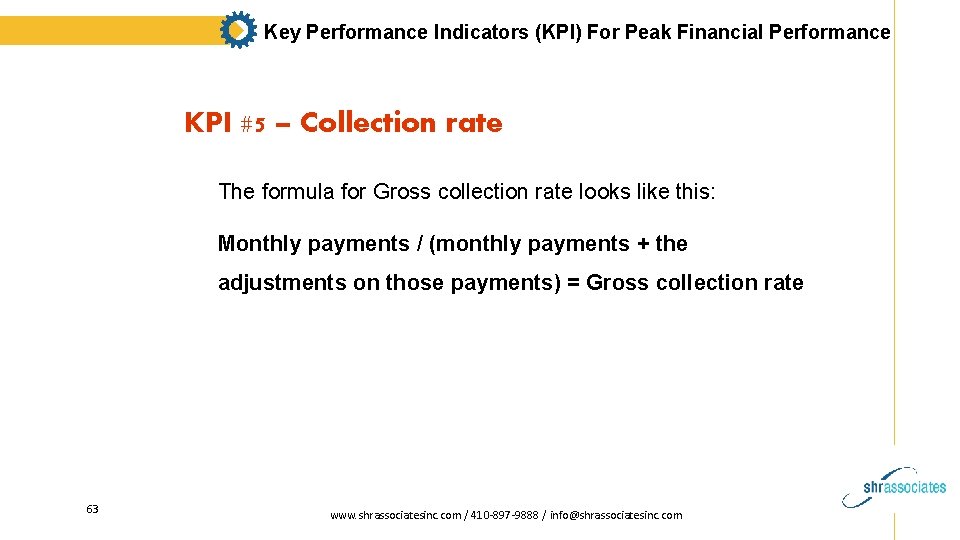 Key Performance Indicators (KPI) For Peak Financial Performance KPI #5 – Collection rate The