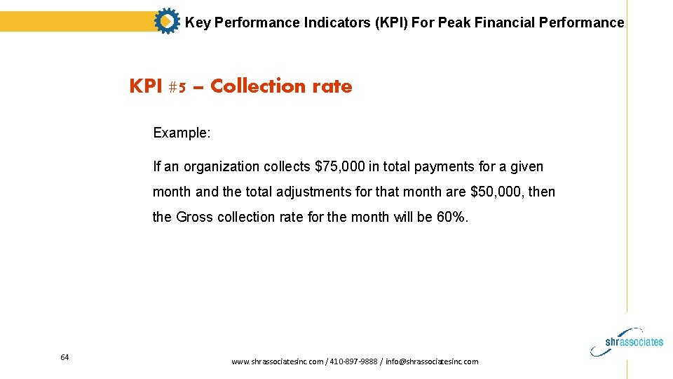 Key Performance Indicators (KPI) For Peak Financial Performance KPI #5 – Collection rate Example: