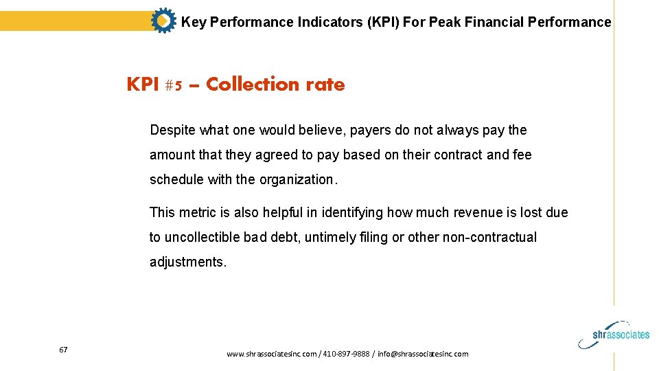 Key Performance Indicators (KPI) For Peak Financial Performance KPI #5 – Collection rate Despite