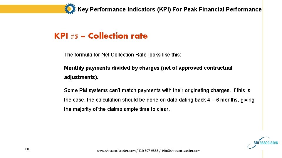 Key Performance Indicators (KPI) For Peak Financial Performance KPI #5 – Collection rate The