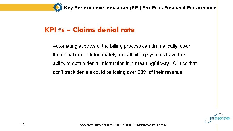 Key Performance Indicators (KPI) For Peak Financial Performance KPI #6 – Claims denial rate