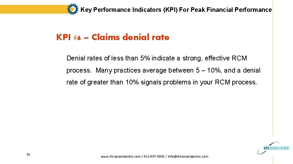 Key Performance Indicators (KPI) For Peak Financial Performance KPI #6 – Claims denial rate