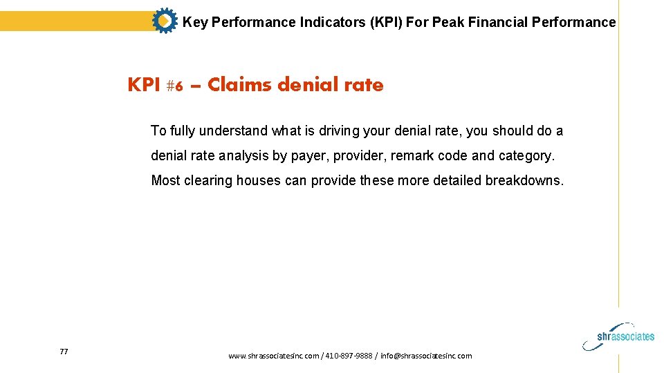 Key Performance Indicators (KPI) For Peak Financial Performance KPI #6 – Claims denial rate