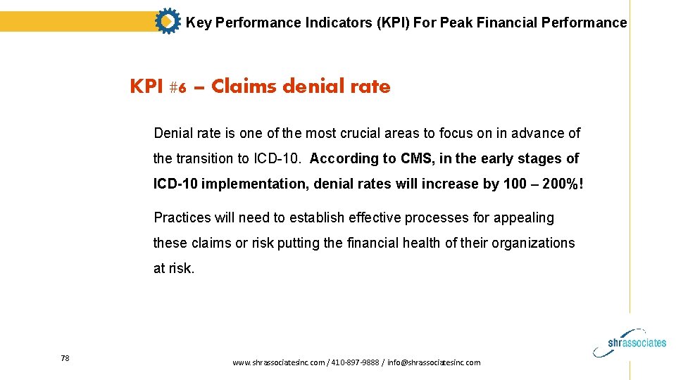Key Performance Indicators (KPI) For Peak Financial Performance KPI #6 – Claims denial rate