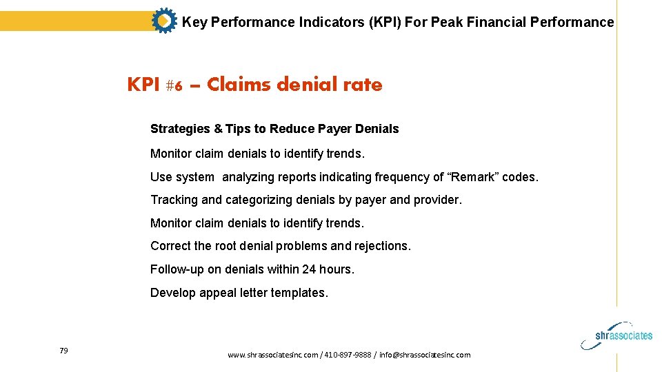 Key Performance Indicators (KPI) For Peak Financial Performance KPI #6 – Claims denial rate