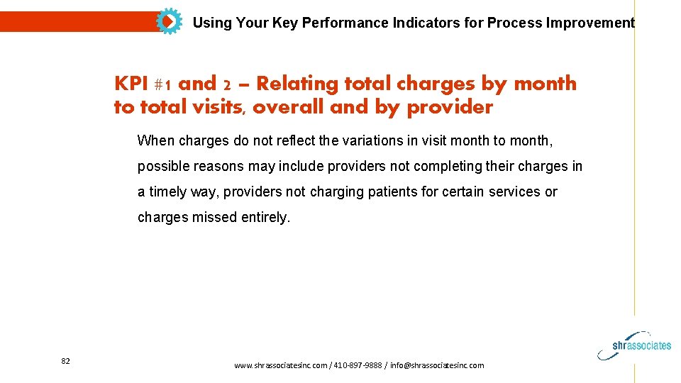 Using Your Key Performance Indicators for Process Improvement KPI #1 and 2 – Relating