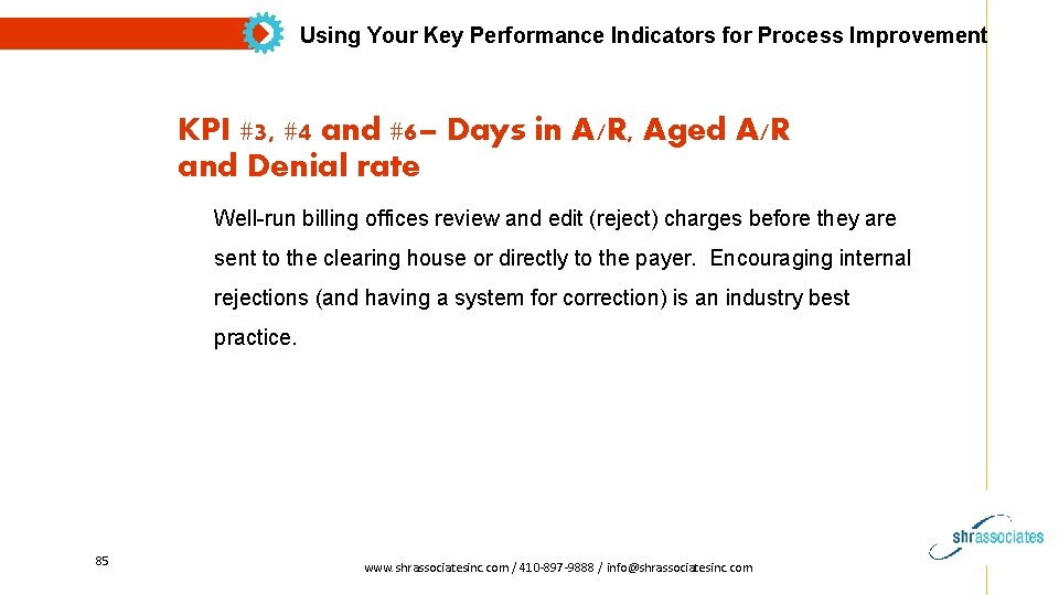 Using Your Key Performance Indicators for Process Improvement KPI #3, #4 and #6– Days