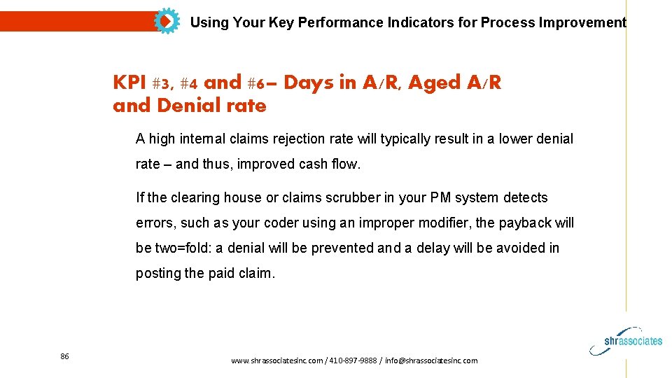 Using Your Key Performance Indicators for Process Improvement KPI #3, #4 and #6– Days