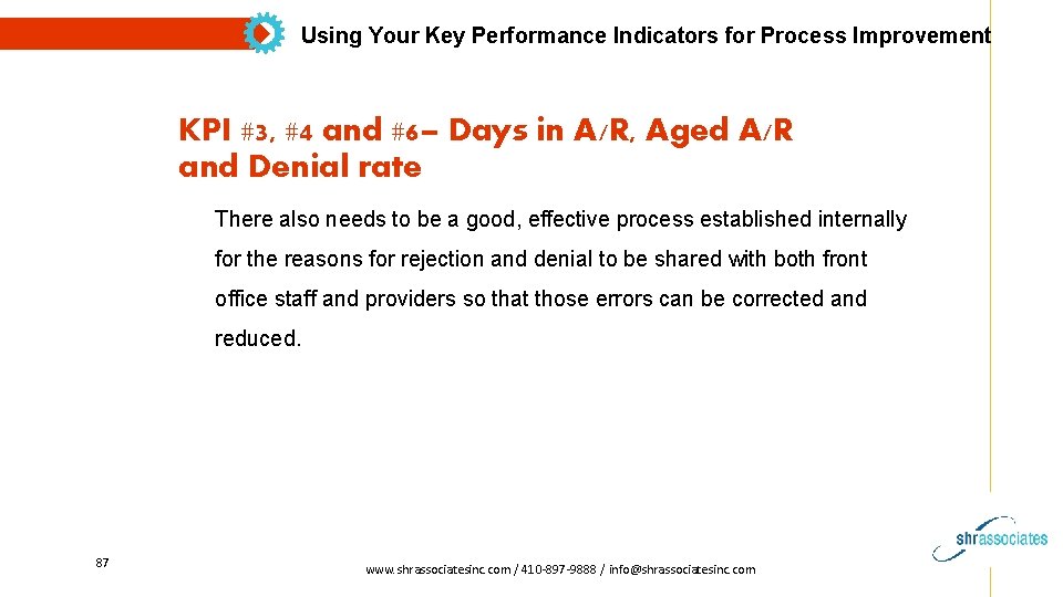 Using Your Key Performance Indicators for Process Improvement KPI #3, #4 and #6– Days