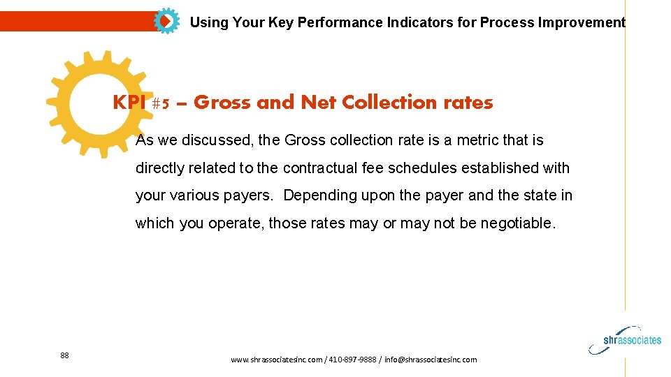 Using Your Key Performance Indicators for Process Improvement KPI #5 – Gross and Net