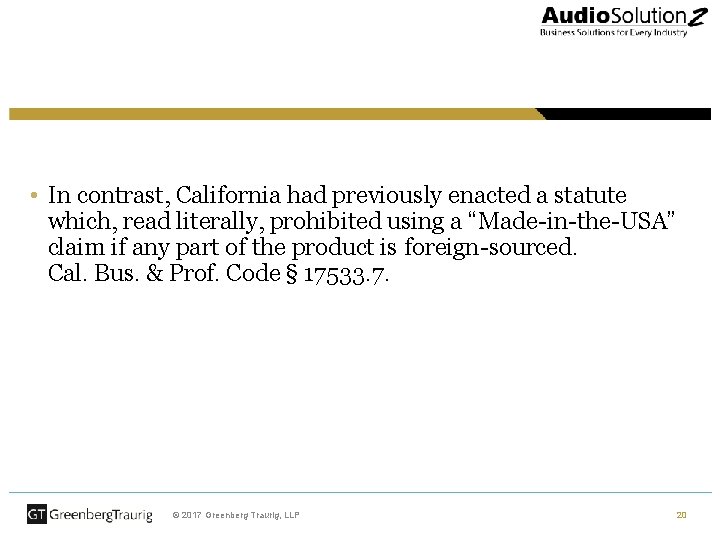  • In contrast, California had previously enacted a statute which, read literally, prohibited