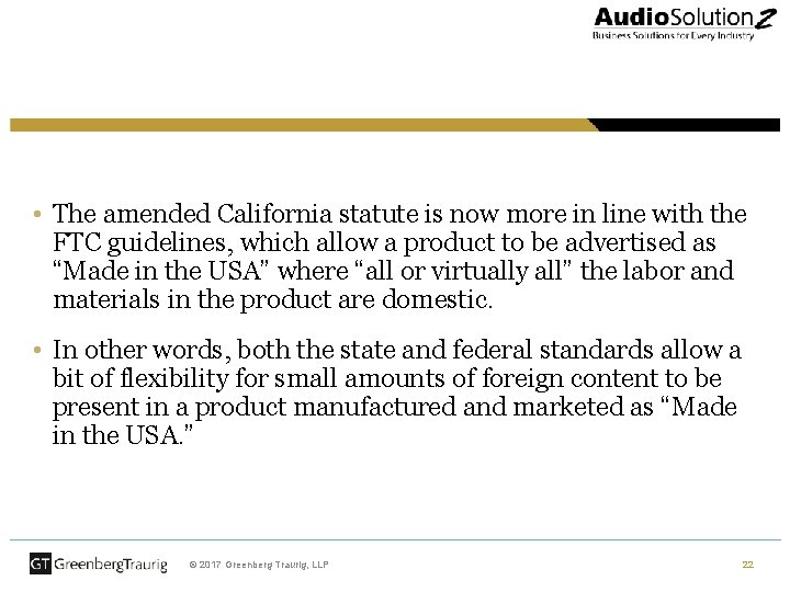  • The amended California statute is now more in line with the FTC