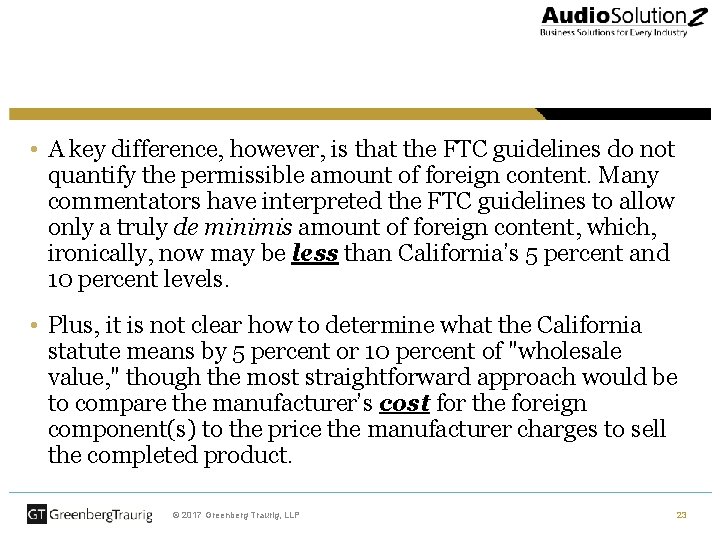  • A key difference, however, is that the FTC guidelines do not quantify