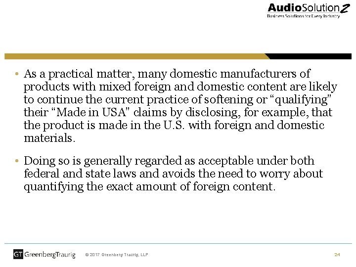  • As a practical matter, many domestic manufacturers of products with mixed foreign