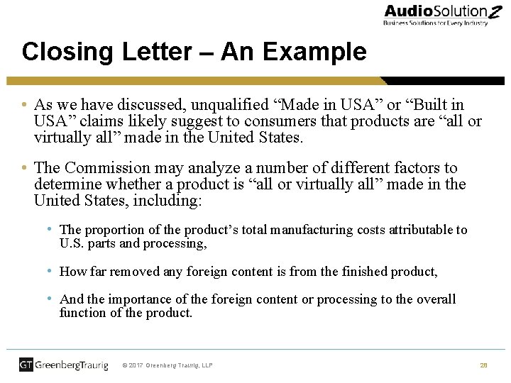 Closing Letter – An Example • As we have discussed, unqualified “Made in USA”