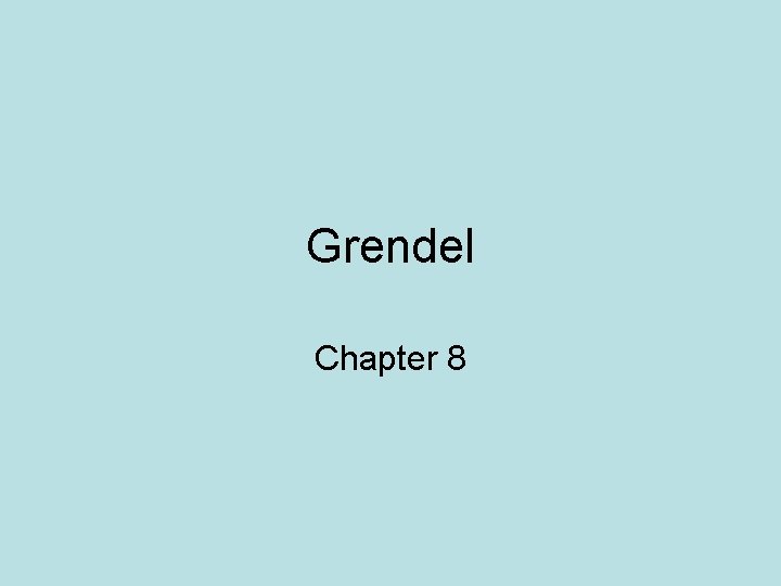 Grendel Chapter 8 
