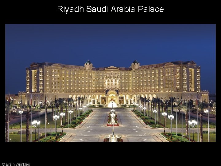 Riyadh Saudi Arabia Palace © Brain Wrinkles 