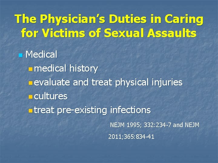 The Physician’s Duties in Caring for Victims of Sexual Assaults n Medical n medical