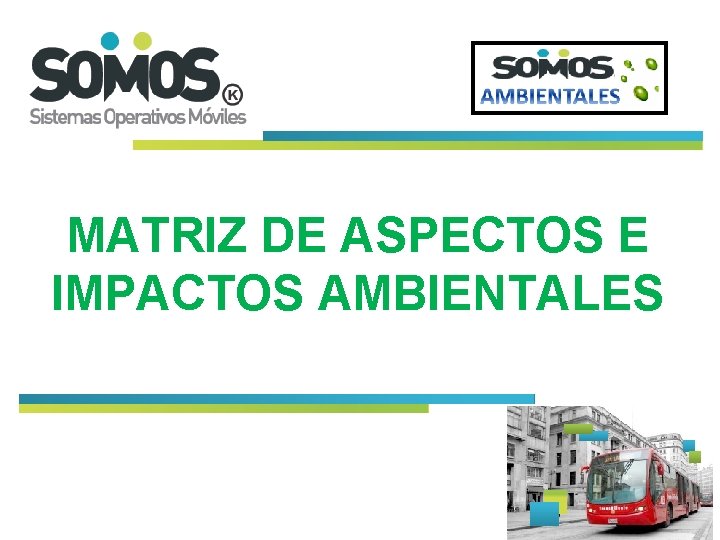 MATRIZ DE ASPECTOS E IMPACTOS AMBIENTALES 1 