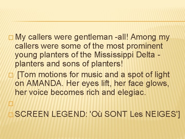 � My callers were gentleman -all! Among my callers were some of the most