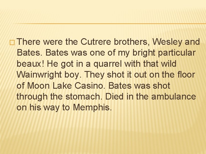 � There were the Cutrere brothers, Wesley and Bates was one of my bright