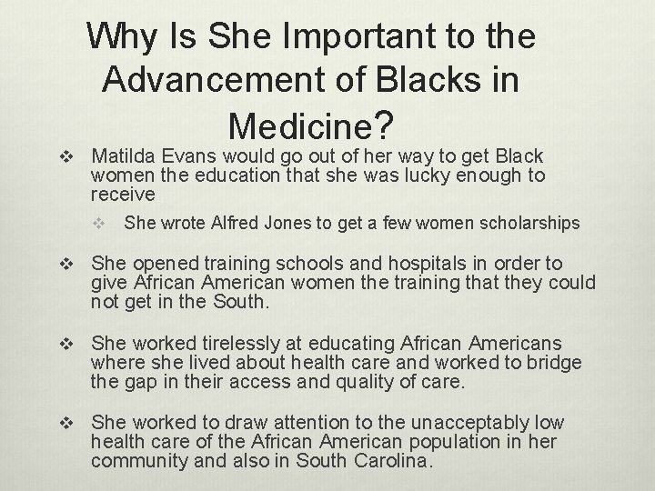 Why Is She Important to the Advancement of Blacks in Medicine? v Matilda Evans