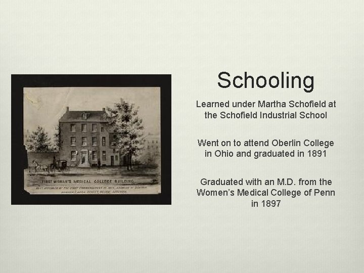 Schooling Learned under Martha Schofield at the Schofield Industrial School Went on to attend