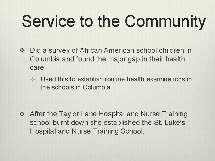 Service to the Community v Did a survey of African American school children in
