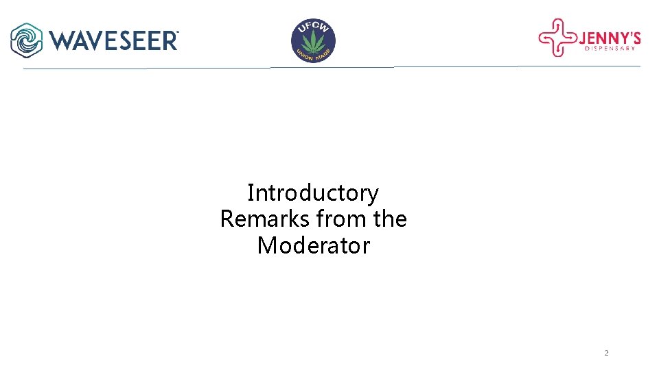 Introductory Remarks from the Moderator 2 Introductory Remarks from the Moderator 2