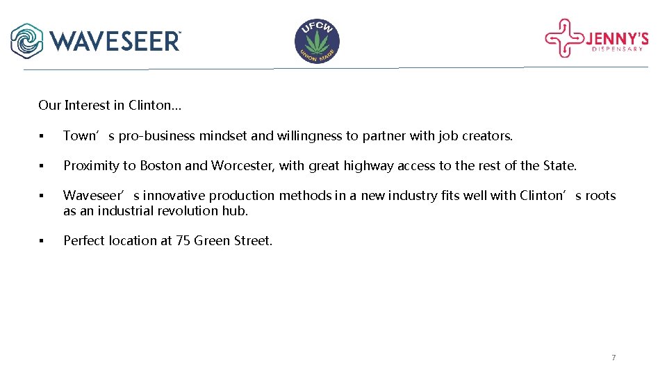 Our Interest in Clinton… § Town’s pro-business mindset and willingness to partner with job Our Interest in Clinton… § Town’s pro-business mindset and willingness to partner with job