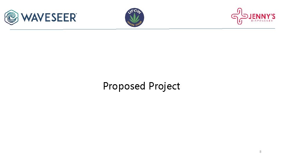 Proposed Project 8 Proposed Project 8
