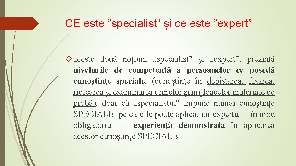 CE este ”specialist” și ce este ”expert” aceste două noţiuni „specialist” şi „expert”, prezintă