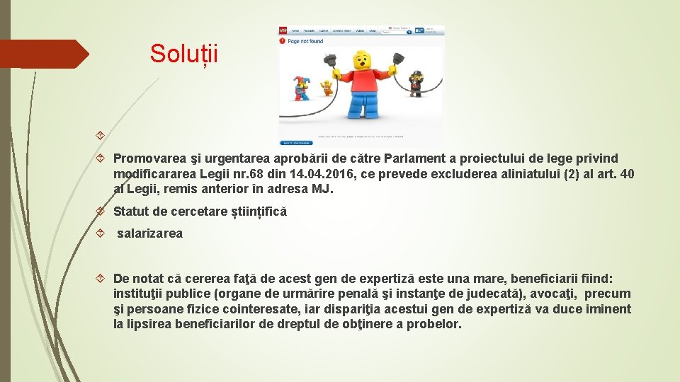 Soluții Promovarea şi urgentarea aprobării de către Parlament a proiectului de lege privind modificararea