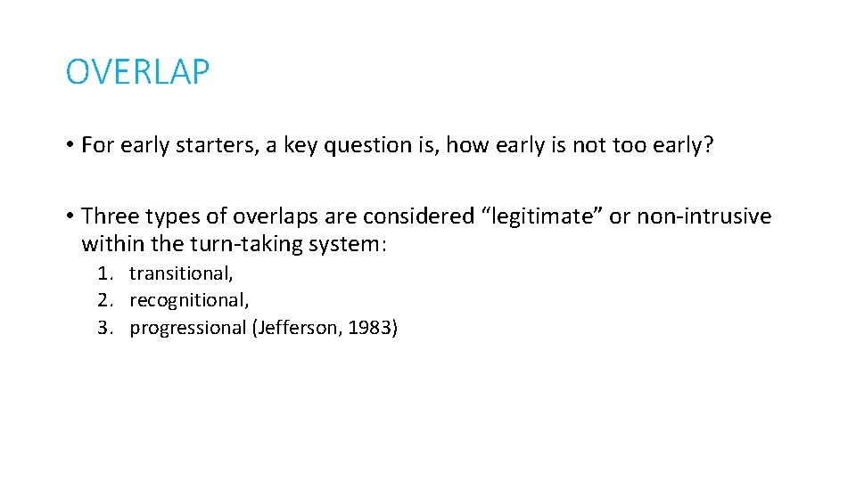 OVERLAP • For early starters, a key question is, how early is not too