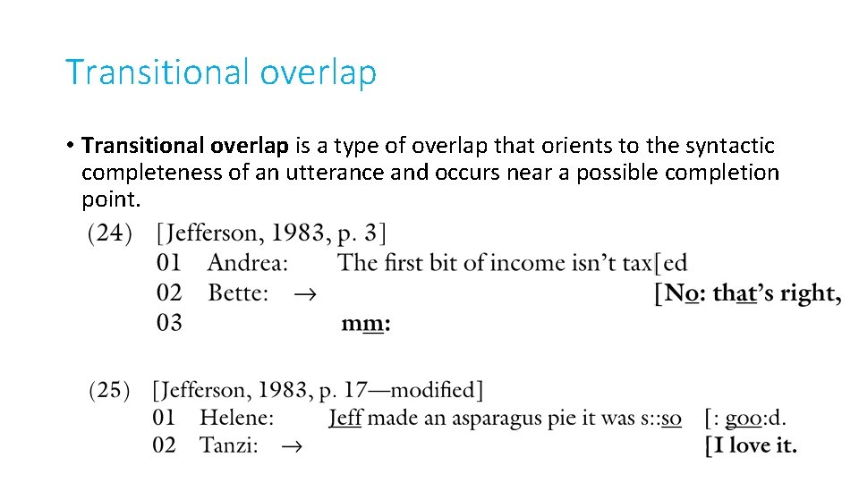 Transitional overlap • Transitional overlap is a type of overlap that orients to the